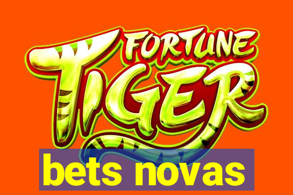 bets novas